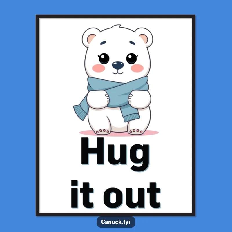 Funny Polar Bear Hug Poster - Cheerful Wall Art for Cozy Vibes
