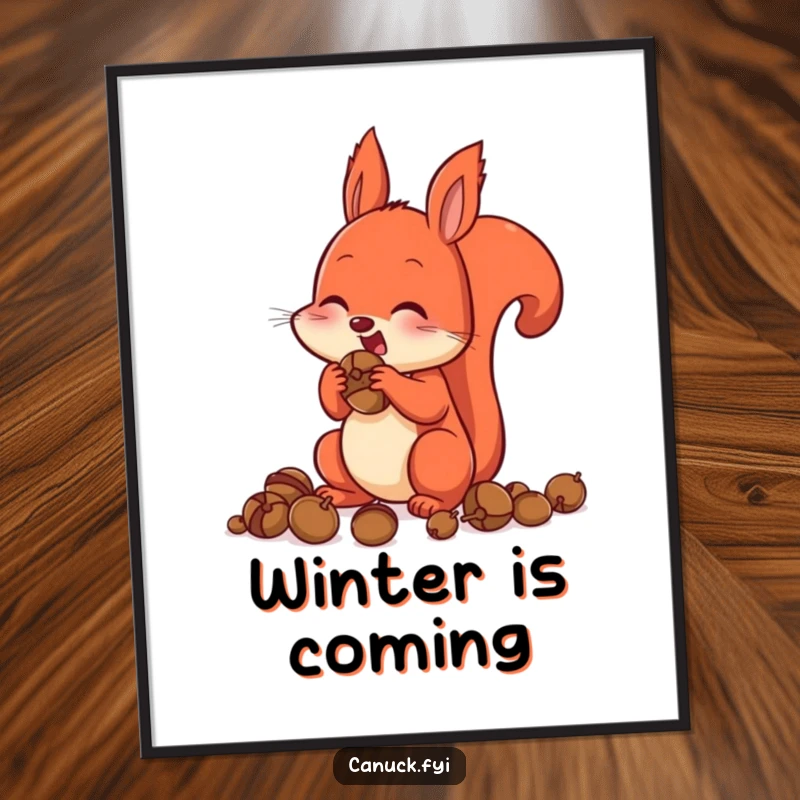 Funny Poster print showcasing a red squirrel with cheeks comically stuffed full of acorns, emphasizing its excitement and busy nature.