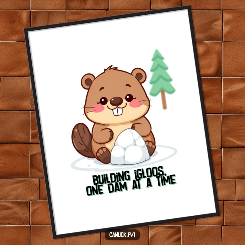 Funny Free Printable Wall Art: A happy beaver smiles while attempting to build a comically small igloo.