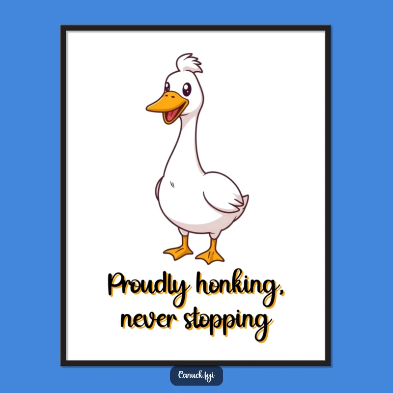 Free Printable Wall Art: Proud Goose Honking - Funny Downloadable Art for Bold Decor