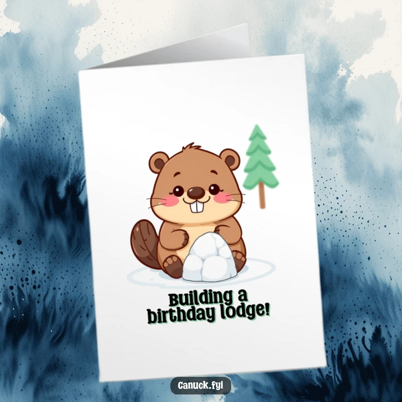 Funny Free Printable Birthday Card: A beaver with a huge smile tries to build a comically tiny igloo.
