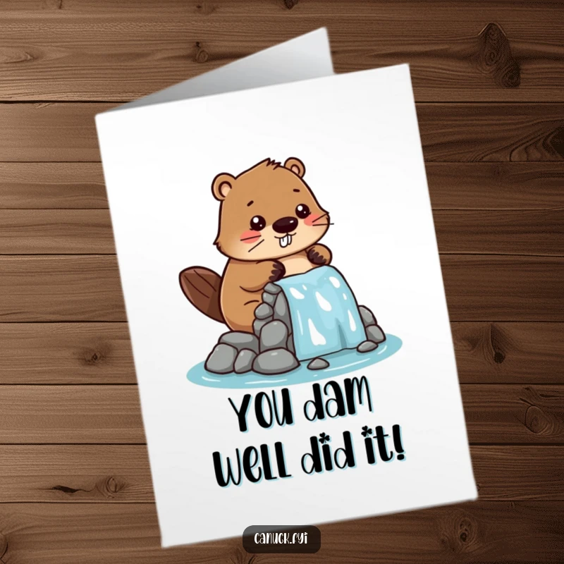 Funny Free Printable Congratulations Card: a beaver character proudly completing a miniature dam, symbolizing successful project completion. A downloadable gift.