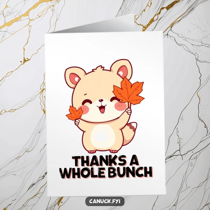 Funny Free Printable Thank You card: Cute animal enthusiastically waving a maple leaf, offering thanks.