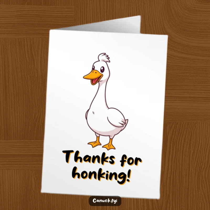 Funny Free Printable Thank You Card: A proud goose honks cheerfully, offering a heartfelt and loud thank you.