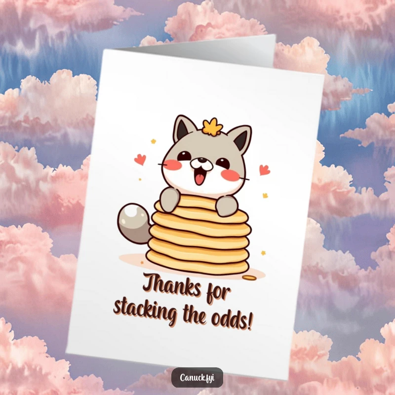 Funny free printable thank you card: A Canadian animal character wobbling precariously while trying to balance a huge stack of pancakes.